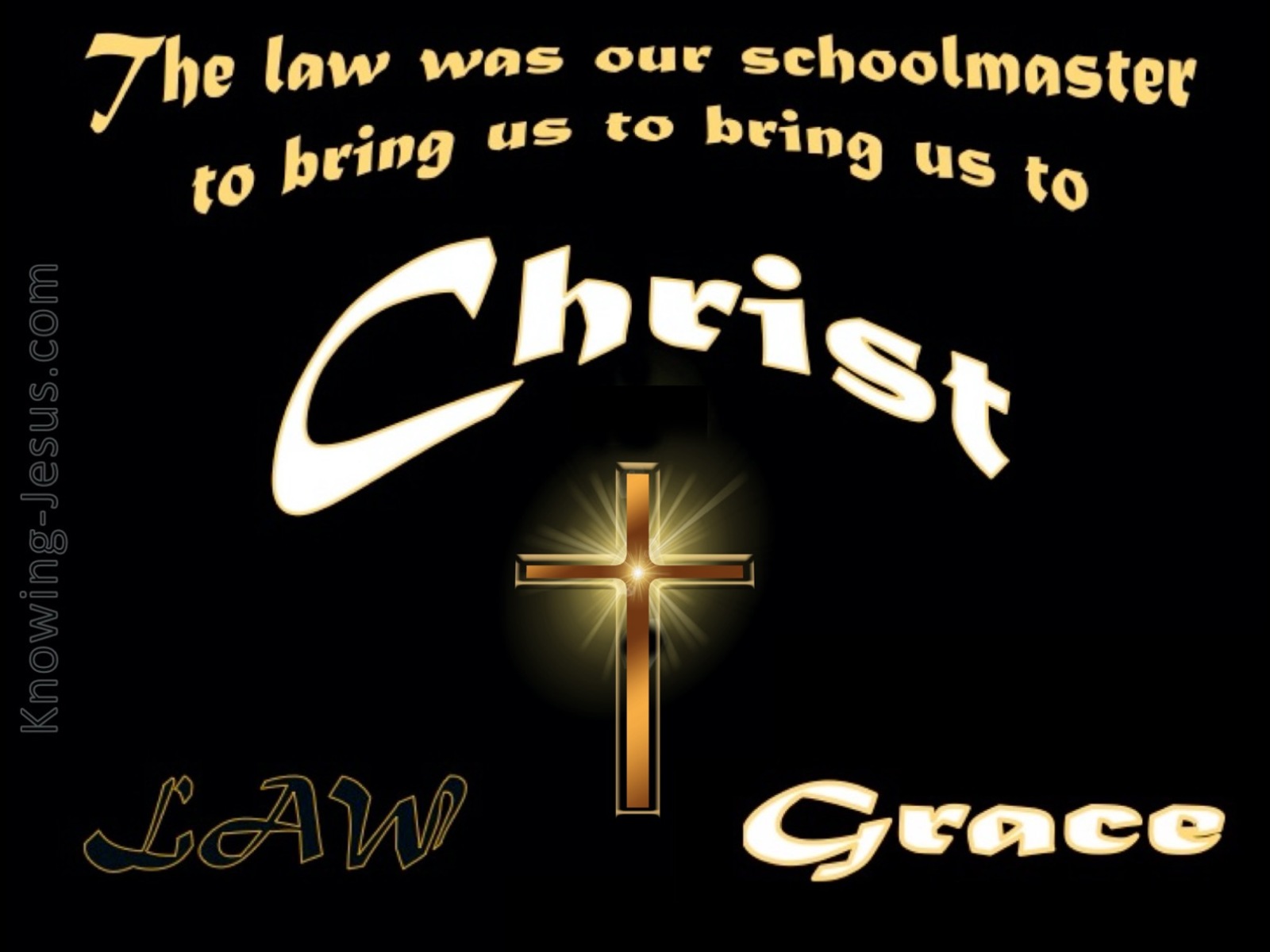 Galatians 3:24 The Law a Schoolmaster (black)